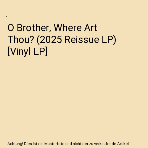O Brother, Where Art Thou? (2025 Reissue LP) [Vinyl LP]