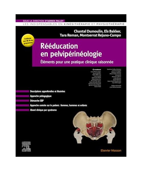 Rééducation en pelvi-périnéologie: Eléments pour une pratique clinique raisonnée