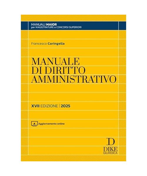 Manuale di diritto amministrativo. Parte generale e parte speciale. Ediz. maior 2025. Con aggiornamento online (Manuali)
