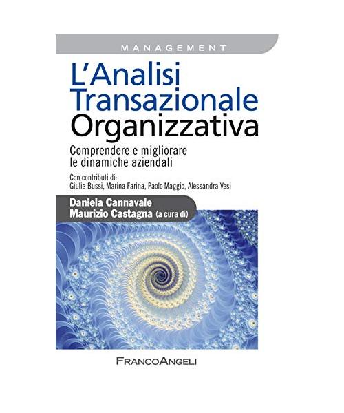 L'analisi transazionale organizzativa. Comprendere e migliorare le dinamiche aziendali (Azienda moderna)