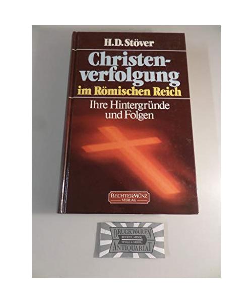Christenverfolgung im Römischen Reich.