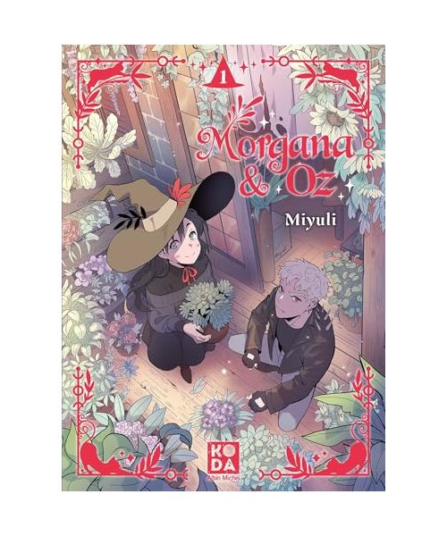 Morgana & Oz - tome 1