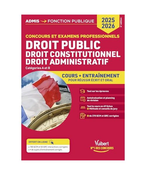 Droit public - Droit constitutionnel - Droit administratif - Cours et entraînement - Catégories A et B: Concours 2025-2026