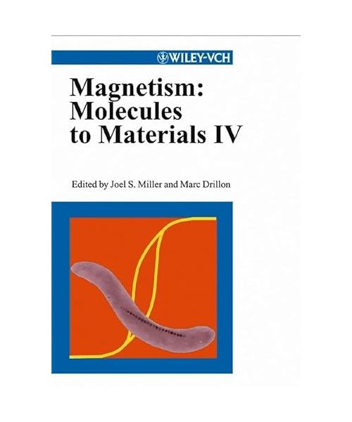 Magnetism: Molecules to Materials IV: Molecule-based Materials II
