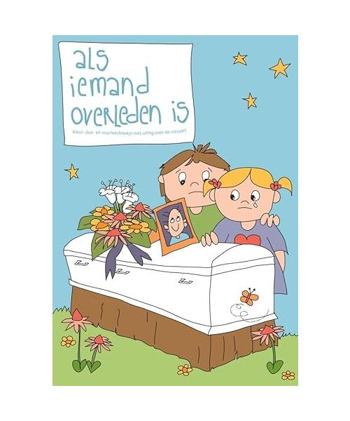 Als iemand overleden is: Kleur, doe- en voorleesboekje met uitleg over de uitvaart