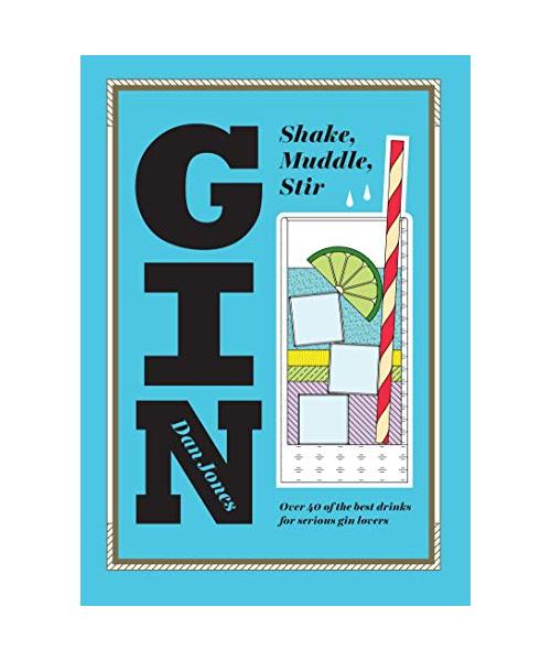 Gin: Shake, Muddle, Stir