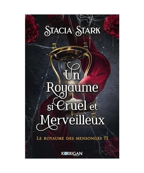 Le royaume des mensonges T1: Un royaume si cruel et merveilleux