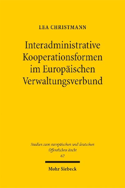 Interadministrative Kooperationsformen im Europäischen Verwaltungsverbund