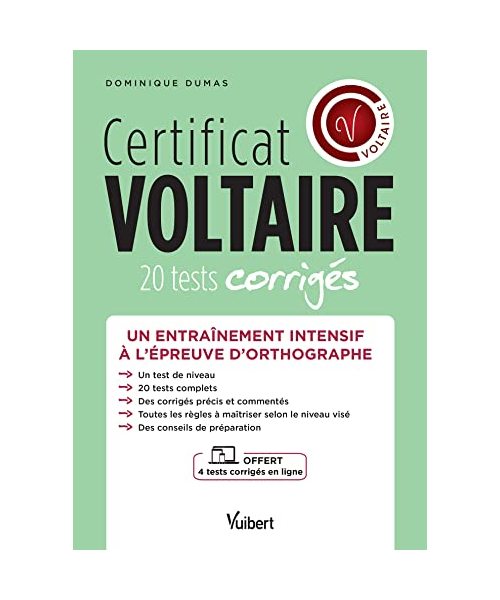 Certificat Voltaire - 20 tests corrigés + 4 tests offerts en ligne: Un entraînement intensif à l'épreuve d'orthographe
