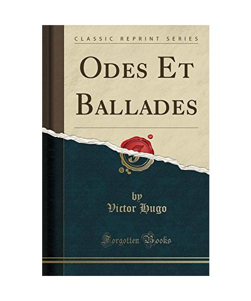 Odes Et Ballades (Classic Reprint)