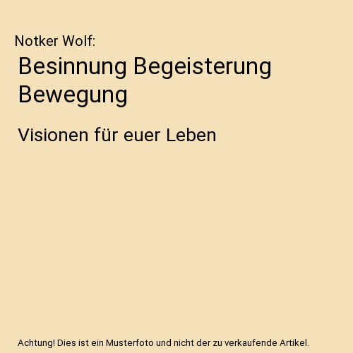 Besinnung Begeisterung Bewegung