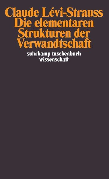 Die elementaren Strukturen der Verwandtschaft