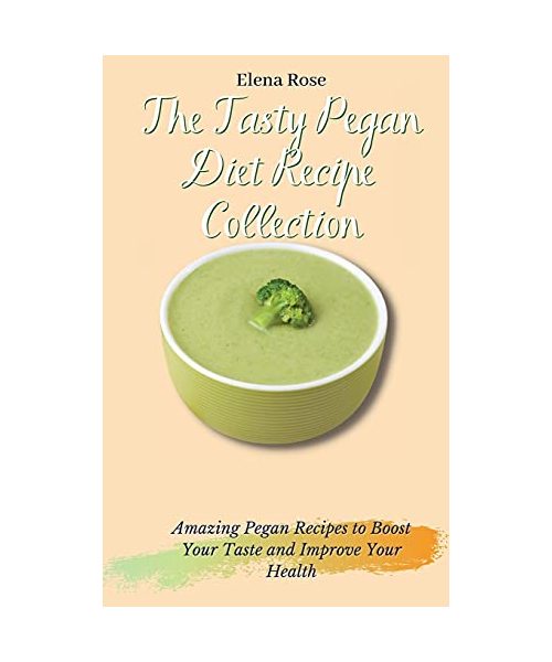 The Tasty Pegan Diet Recipe Collection