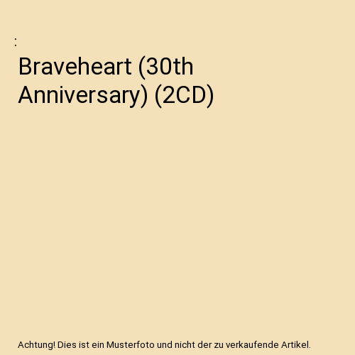 Braveheart (30th Anniversary)