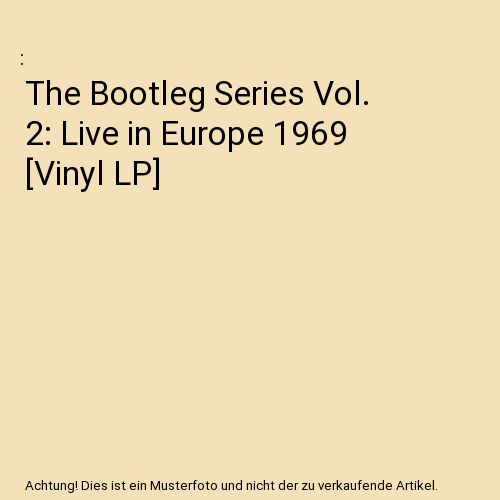 The Bootleg Series Vol. 2: Live in Europe 1969 [Vinyl LP]
