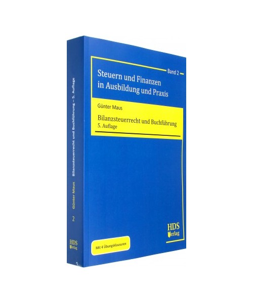 Steuern und Finanzen in Ausbildung und Praxis: Bilanzsteuerrecht und Buchführung
