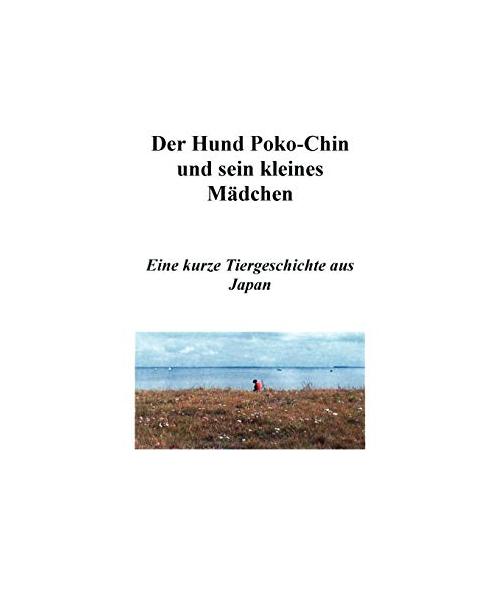 Der Hund Poko-Chin und sein kleines Mädchen