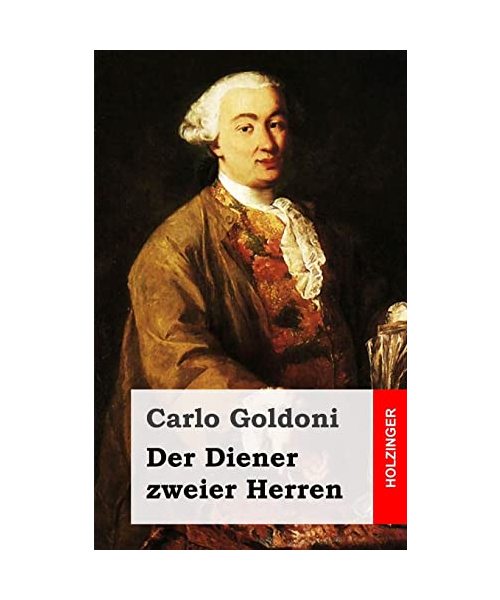Der Diener zweier Herren: (Il servitore di due padroni)
