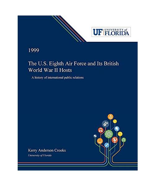 The U.S. Eighth Air Force and Its British World War II Hosts