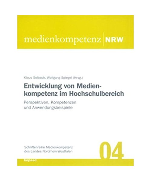 Entwicklung von Medienkompetenz im Hochschulbereich
