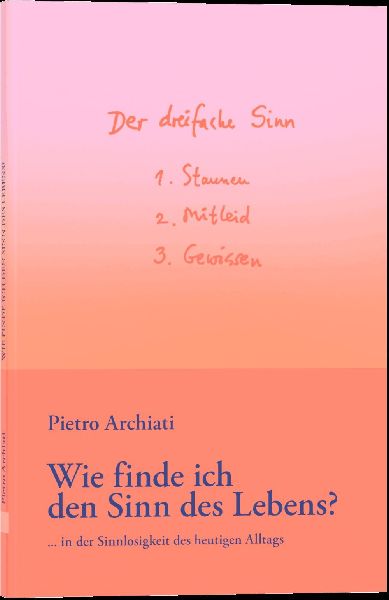 Wie finde ich den Sinn des Lebens?
