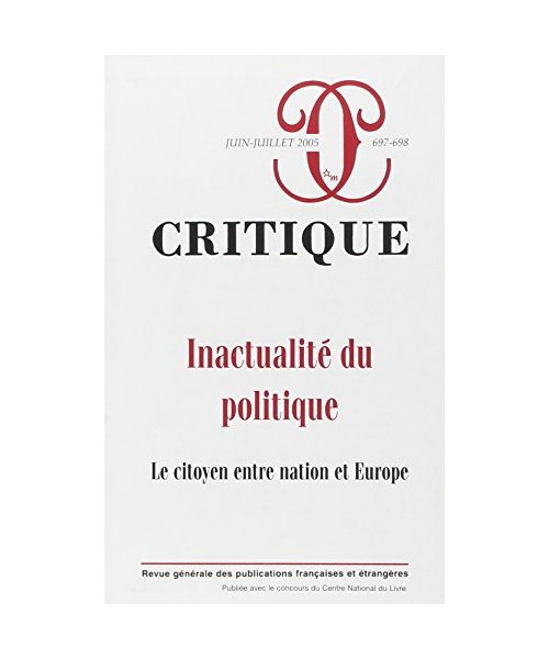 Critique, N° 697-698, Juin-Jui : Inactualité du politique