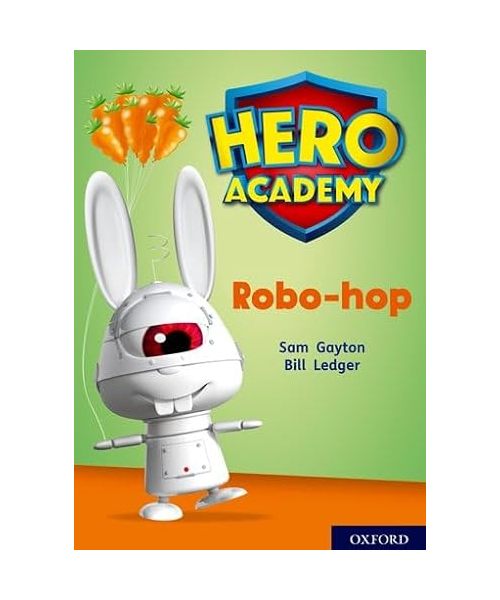 Hero Academy: Oxford Level 11, Lime Book Band: Robo-hop