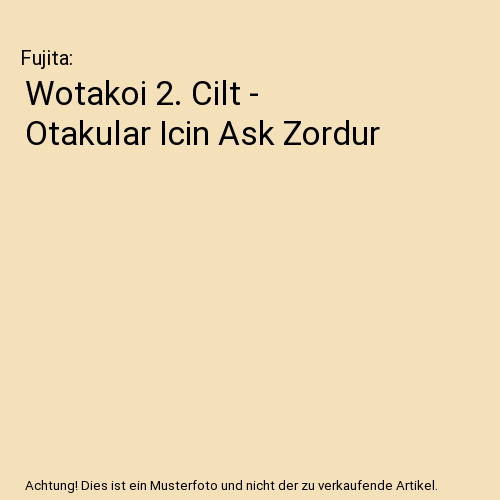 Wotakoi 2. Cilt - Otakular Icin Ask Zordur