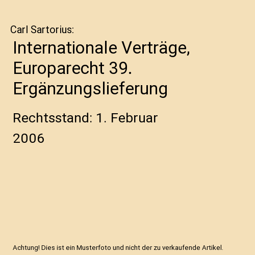 Internationale Verträge, Europarecht 39. Ergänzungslieferung