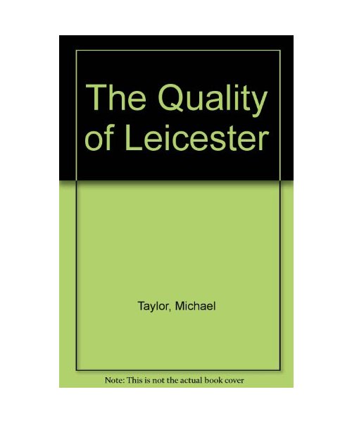 The Quality of Leicester