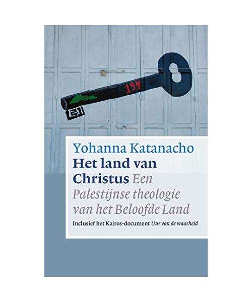Het land van Christus: Een Palestijnse theologie van het Beloofde Land