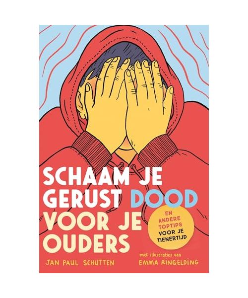 Schaam je gerust dood voor je ouders: en andere toptips voor je tienertijd