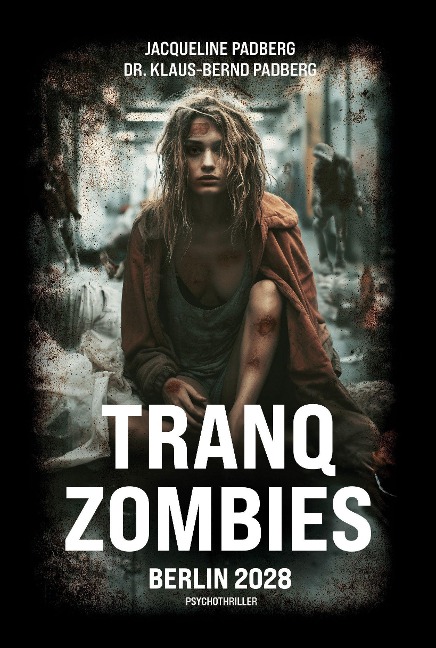 Tranq Zombies: Berlin 2028