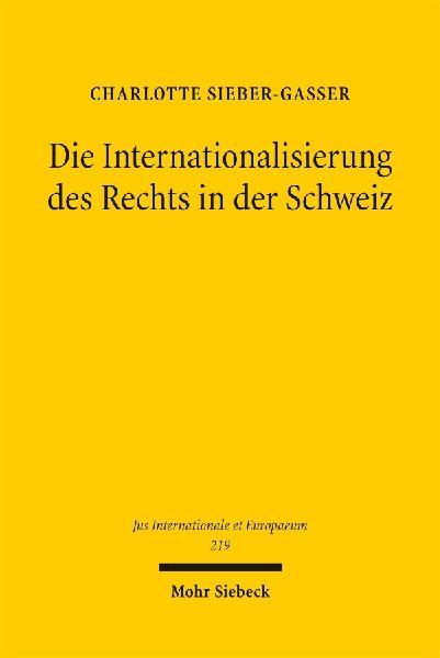 Die Internationalisierung des Rechts in der Schweiz