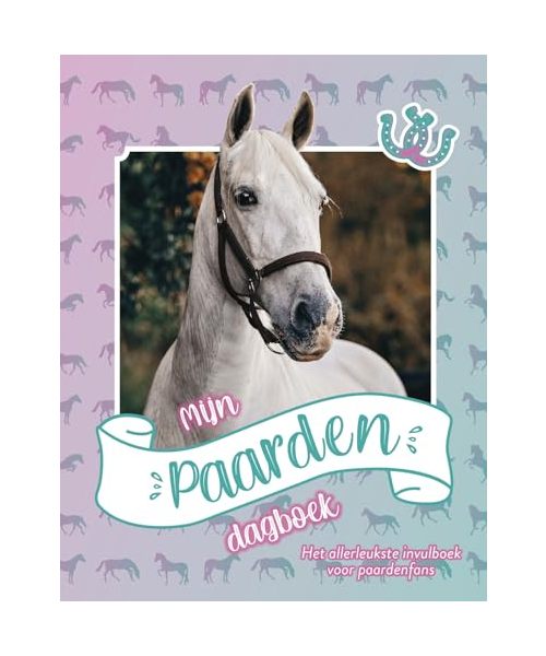 Mijn paardendagboek: Het allerleukste invulboek voor paardenfans