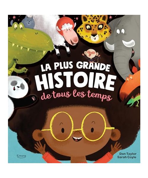 LA PLUS GRANDE HISTOIRE DE TOUS LES TEMPS