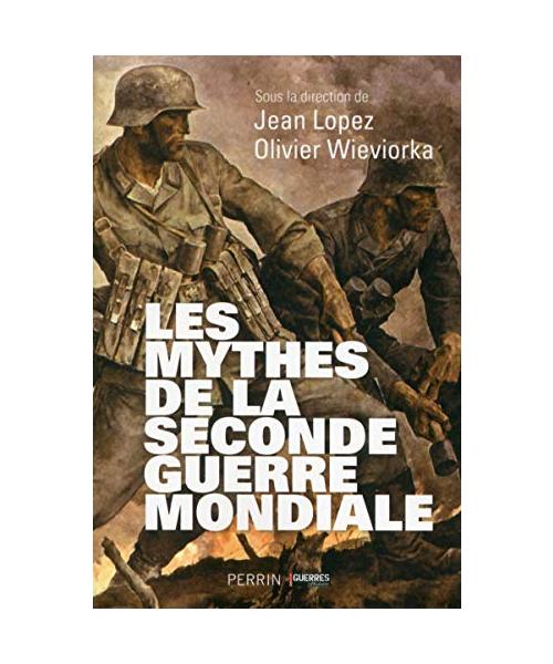 Les mythes de la Seconde Guerre mondiale