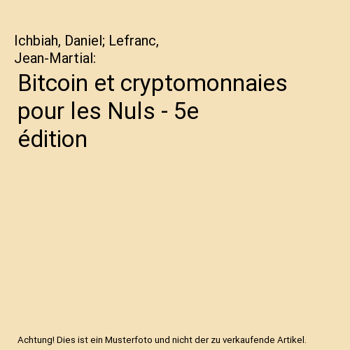 Bitcoin et cryptomonnaies pour les Nuls - 5e édition