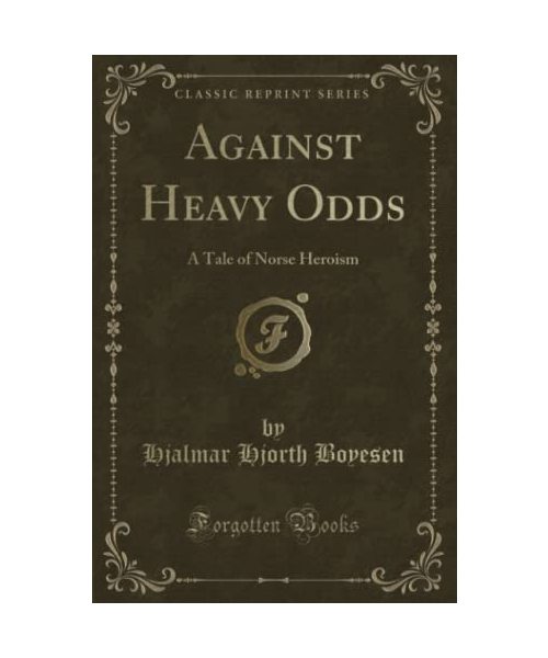 Against Heavy Odds