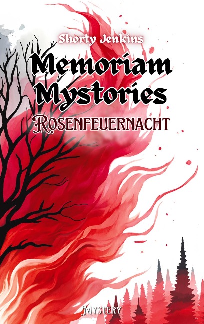 Rosenfeuernacht: Memoriam Mystories 1