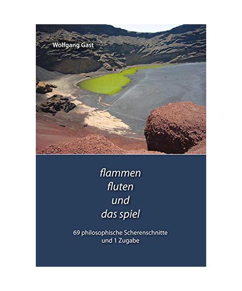 flammen, fluten und das spiel