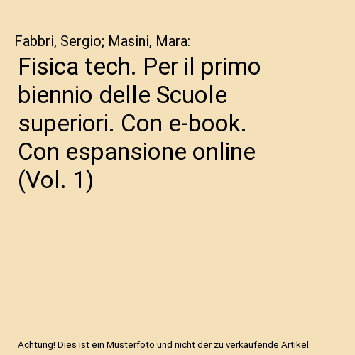Fisica tech. Per il primo biennio delle Scuole superiori. Con e-book. Con espansione online (Vol. 1)