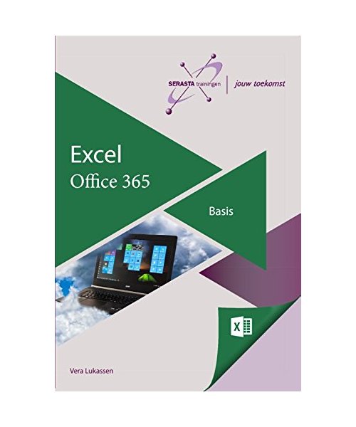 Excel 365 Basis: Versie Microsoft Excel 2016 Office 365