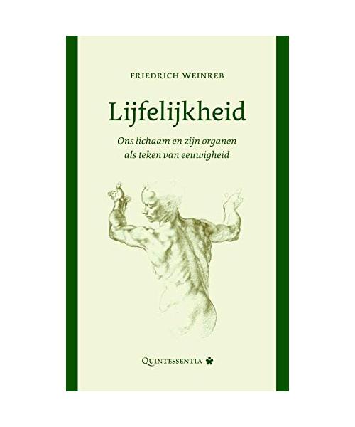 Lijfelijkheid: ons lichaam en zijn organen als teken van eeuwigheid