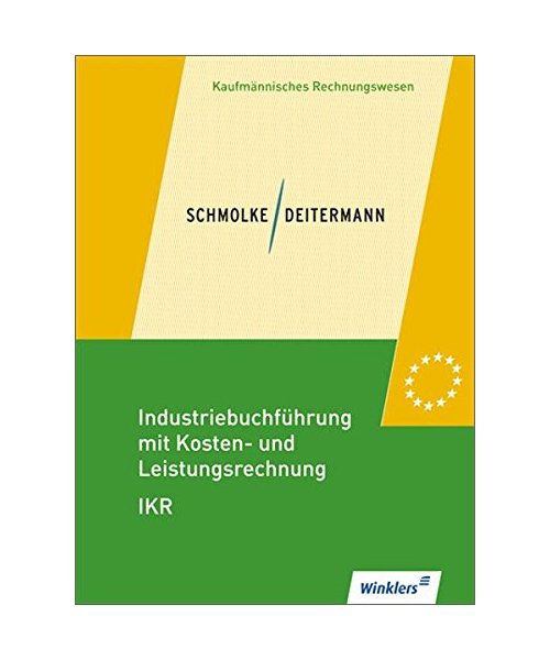 Industriebuchführung mit Kosten- und Leistungsrechnung - IKR