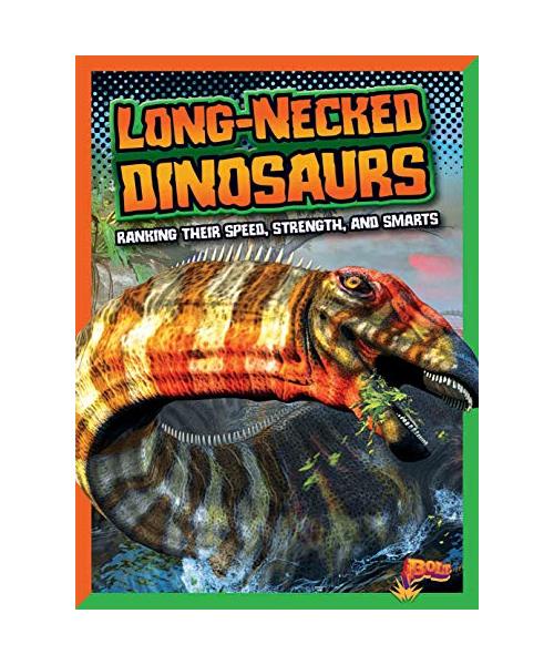 Long-Necked Dinosaurs: Ranking Their Speed, Strength, and Smarts