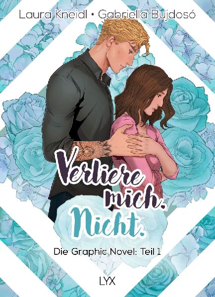Verliere mich. Nicht.: Die Graphic Novel