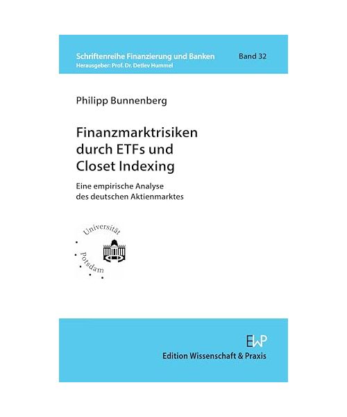 Finanzmarktrisiken durch ETFs und Closet Indexing.