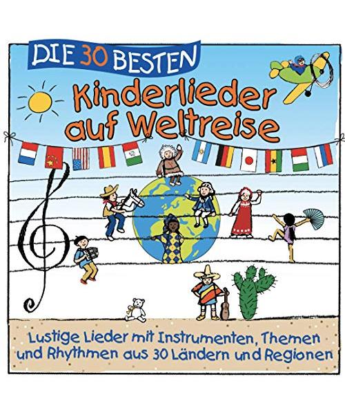 Die 30 besten Kinderlieder auf Weltreise - lustige Lieder aus 30 Ländern und Regionen