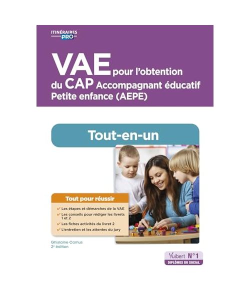 VAE pour l'obtention du CAP Accompagnant éducatif Petite enfance - AEPE: Tout-en-un